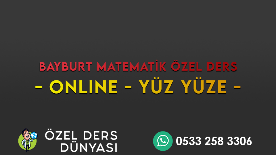 BAYBURT MATEMATİK ÖZEL DERS