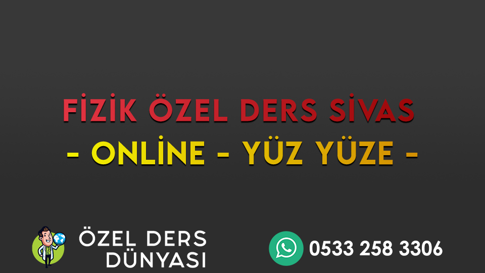 Fizik Özel Ders Sivas